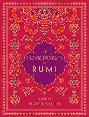 Love Poems of Rumi Author : Rumi; Nader Khalili