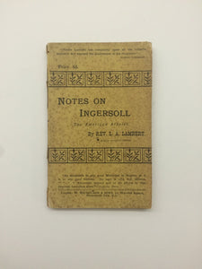 'Notes on Ingersoll: the American Athiest' by Rev. L.A Lambert