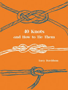 40 Knots and How to Tie Them
