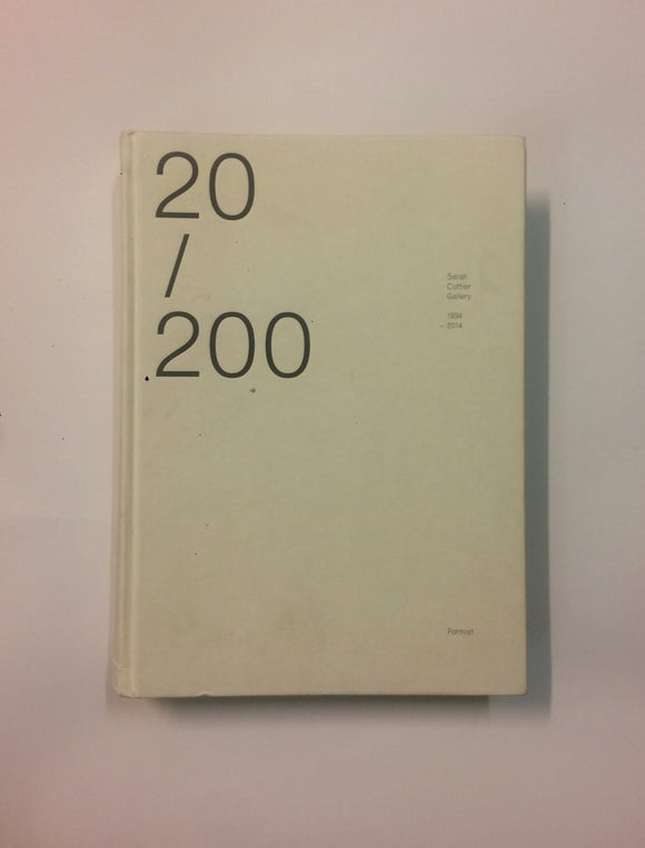 '20/200: Sarah Cottier Gallery 1994-2014'