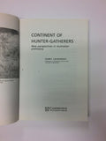 'Continent of Hunter-Gatherers: New Perspectives in Australian Prehistory'- Harry Lourandos