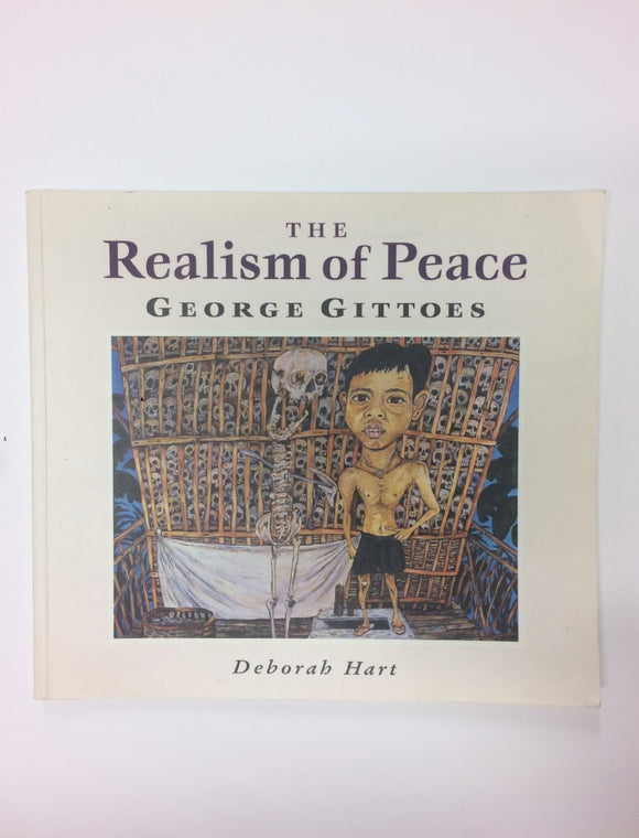 SIGNED 'The Realism of Peace:George Gittoes'- Deborah Hart