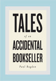 "Tales of an Accidental Bookseller" by Paul Bugden (SIGNED copy)
