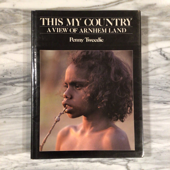 “This is my Country, A view of Arnhem Land” Penny Tweedie