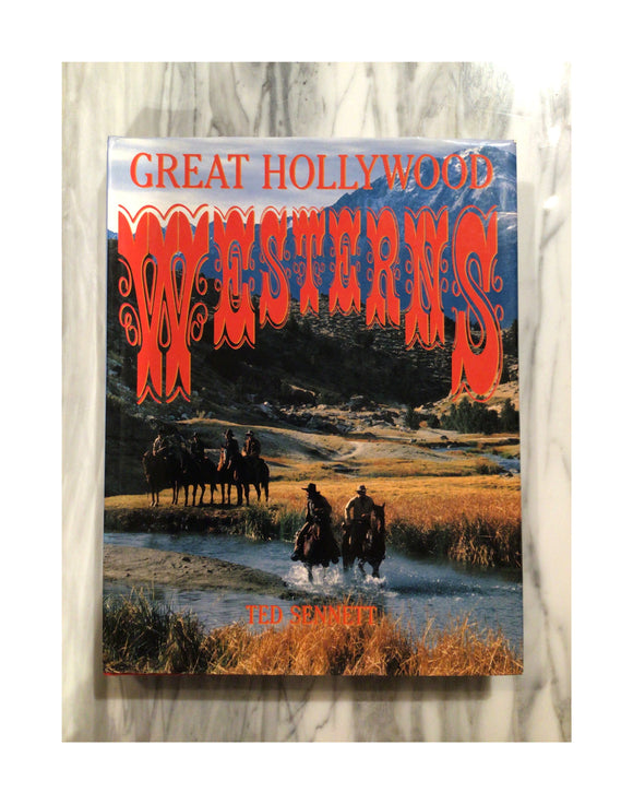Great Hollywood Westerns by Ted Sennett